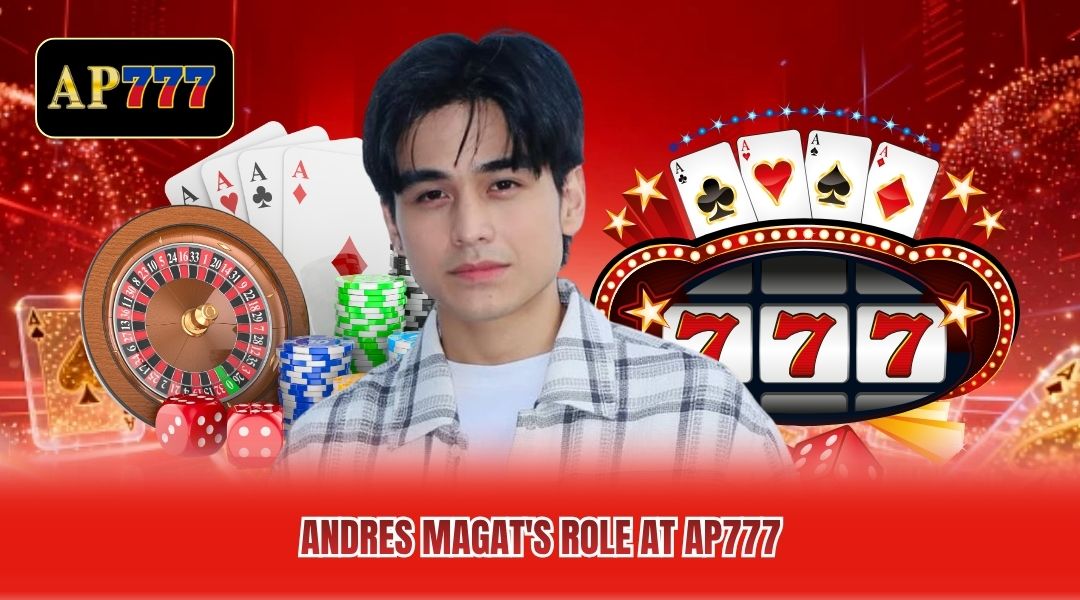Andres Magat's role at AP777