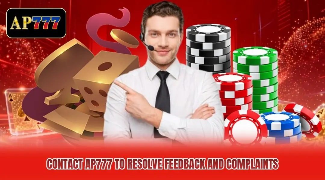 Contact AP777 to resolve feedback and complaints