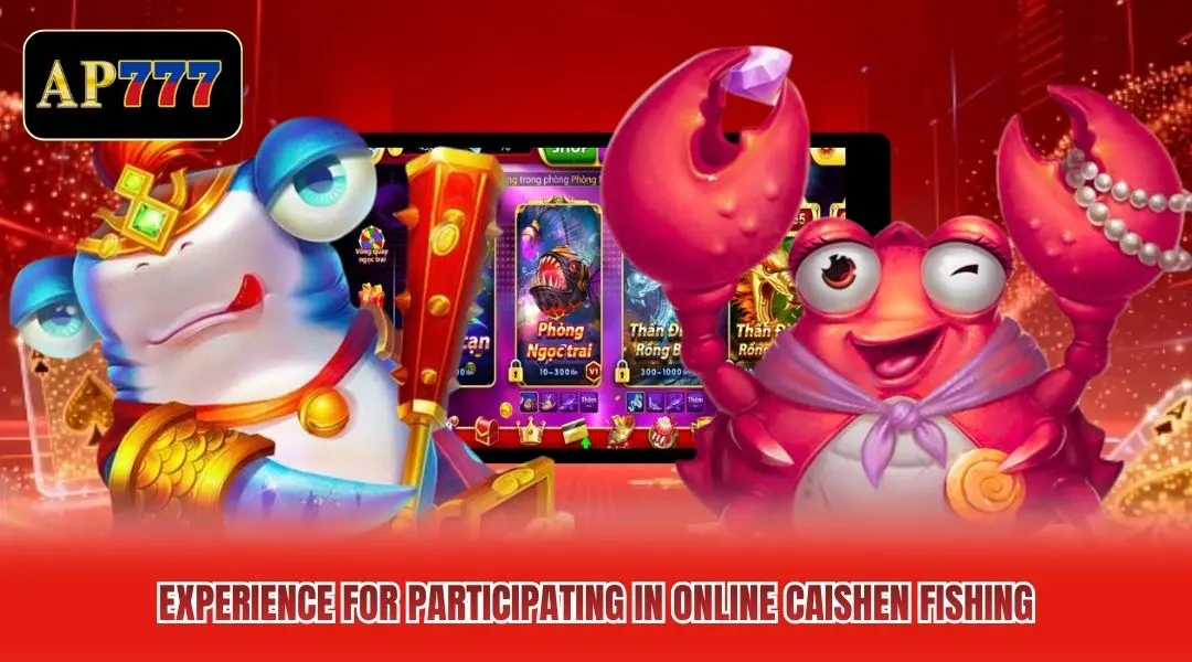 Experience for participating in online Caishen Fishing