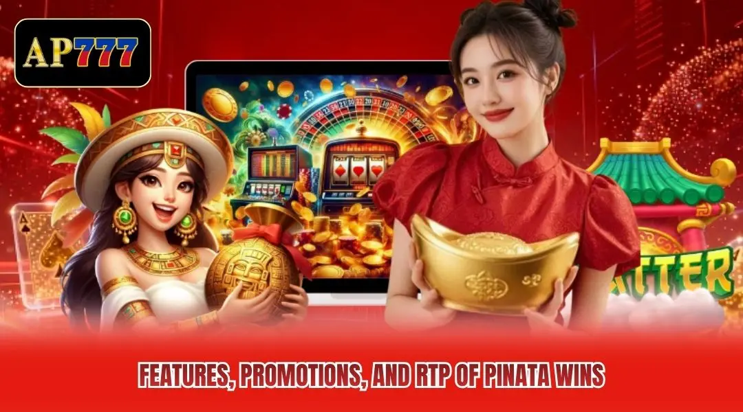 Features, promotions, and RTP of Pinata Wins Features, promotions, and RTP of Pinata Wins