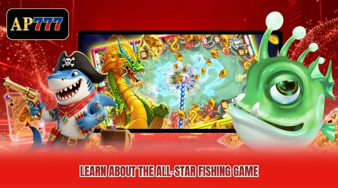 Learn about the All-Star Fishing game