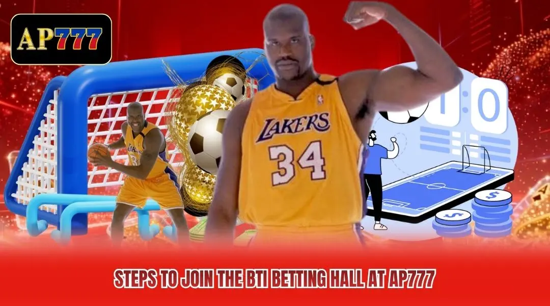 Steps to join the BTi betting hall at AP777 Steps to join the BTi betting hall at AP777